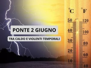Prime indicazioni sul meteo in Italia per il ponte del 2 giugno